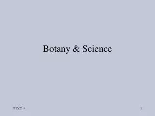Botany &amp; Science