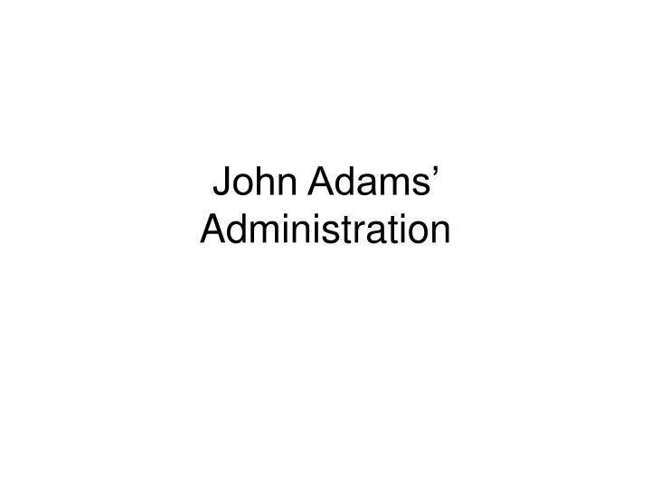 john adams administration