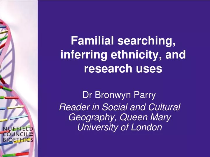 familial searching inferring ethnicity and research uses