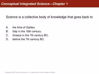 Science is a collective body of knowledge that goes back to