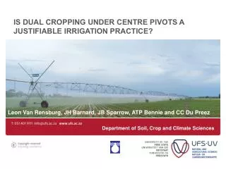 Is dual cropping under centre pivots a justifiable irrigation practice?