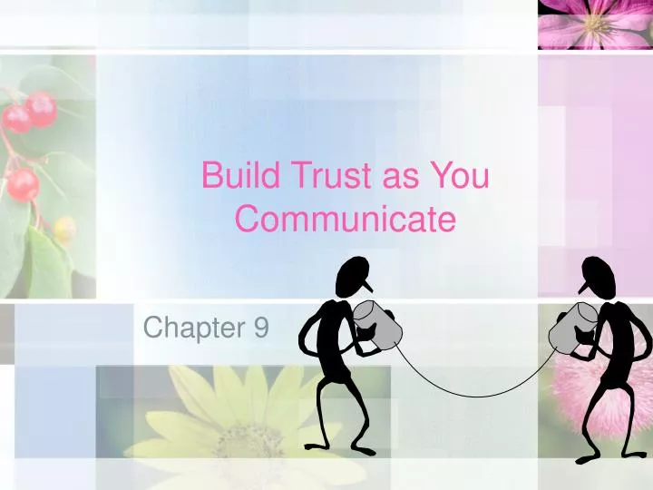 build trust as you communicate