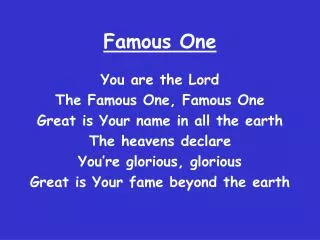 Famous One