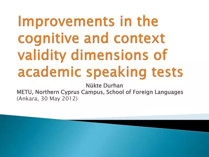 improvements in the cognitive and context validity dimensions of academic speaking tests
