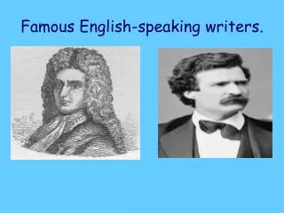 Famous English-speaking writers.