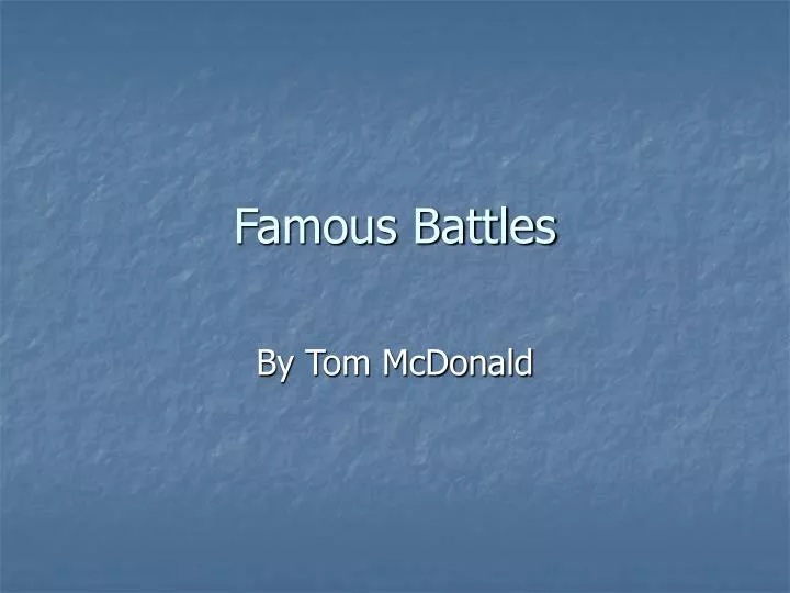 famous battles