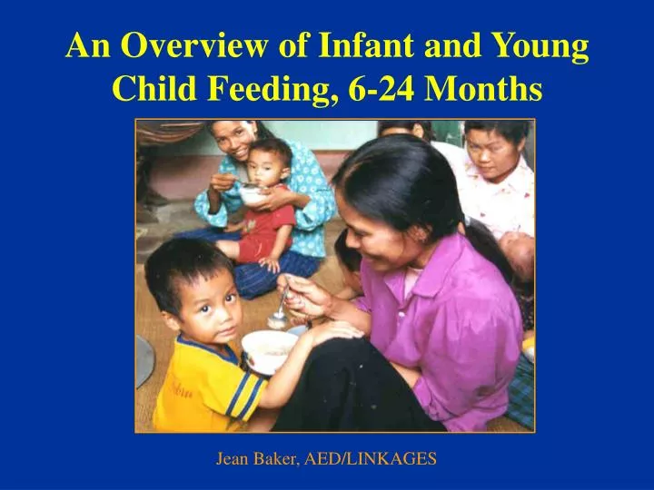 an overview of infant and young child feeding 6 24 months