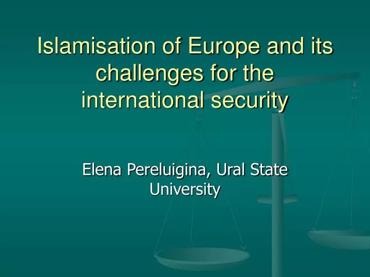 islamisation of europe and its challenges for the international security