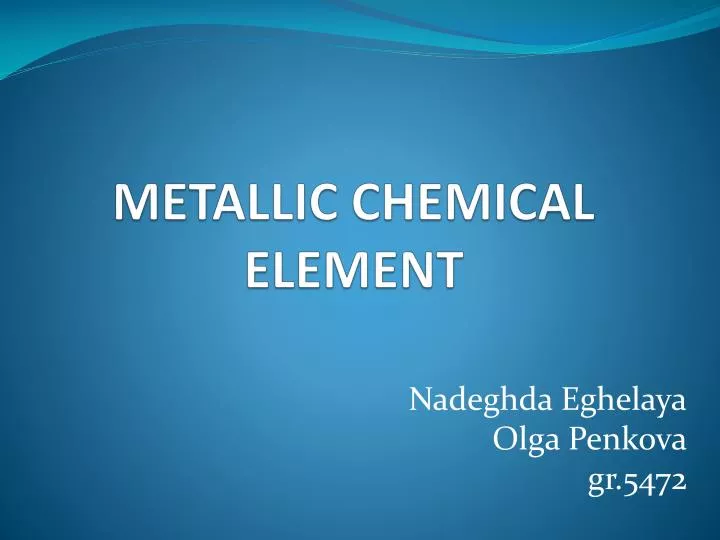 metallic chemical element