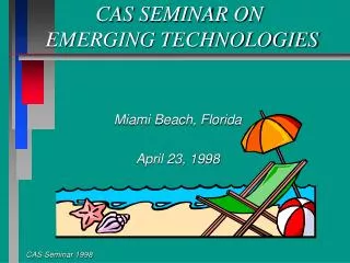 CAS SEMINAR ON EMERGING TECHNOLOGIES