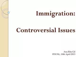 Immigration: Controversial Issues