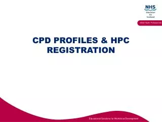 CPD PROFILES &amp; HPC REGISTRATION