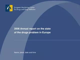 2006 Annual report on the state of the drugs problem in Europe