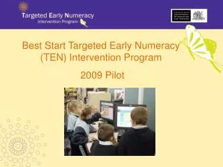 Best Start Targeted Early Numeracy (TEN) Intervention Program 2009 Pilot