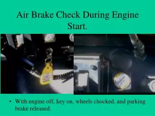 Air Brake Check During Engine Start.
