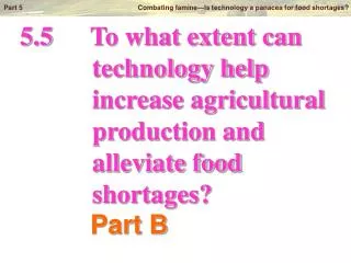 5.5		To what extent can technology help increase agricultural production and