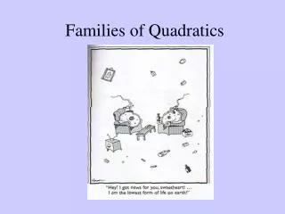 Families of Quadratics