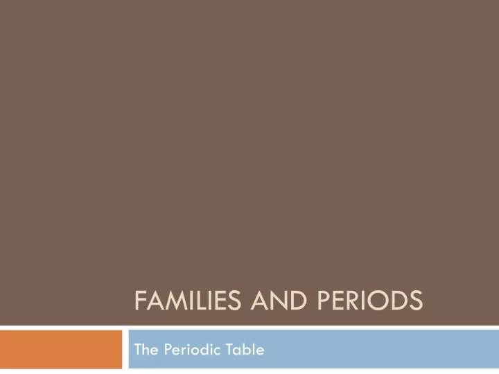 families and periods