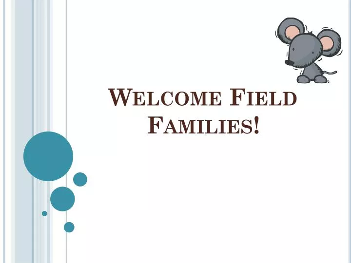 welcome field families