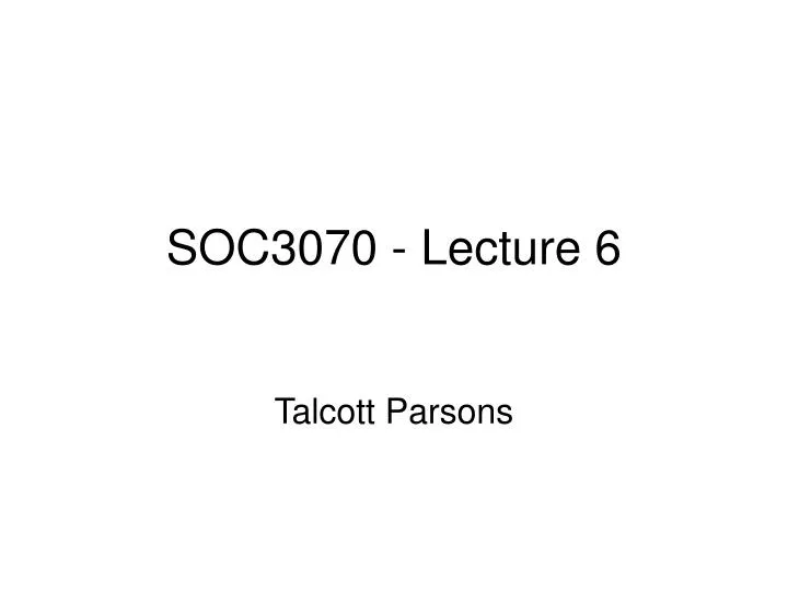 soc3070 lecture 6