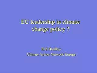 EU leadership in climate change policy ?