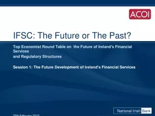 IFSC: The Future or The Past?
