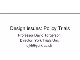 Design Issues: Policy Trials