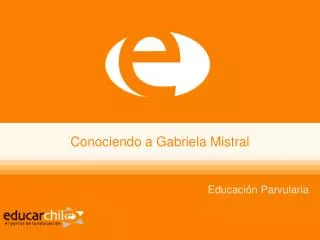 Conociendo a Gabriela Mistral