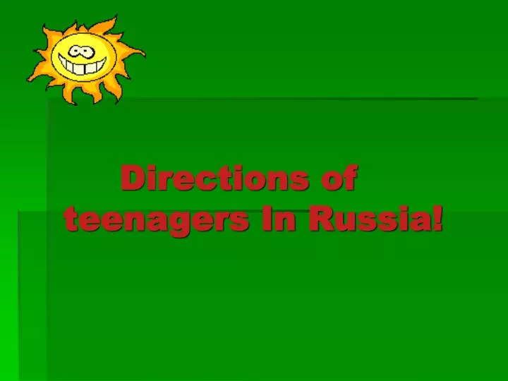 directions of teenagers in russia