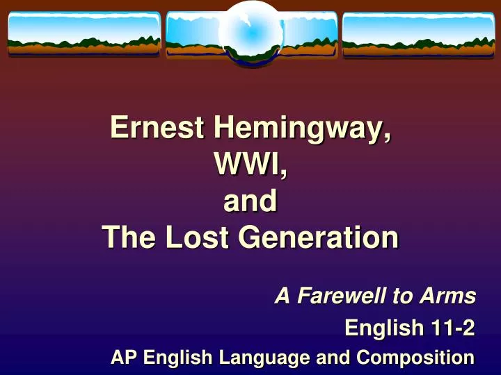 ernest hemingway wwi and the lost generation