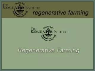 The Rodale Institute works with farmers, educators and policymakers worldwide