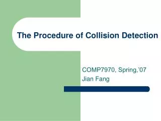 The Procedure of Collision Detection