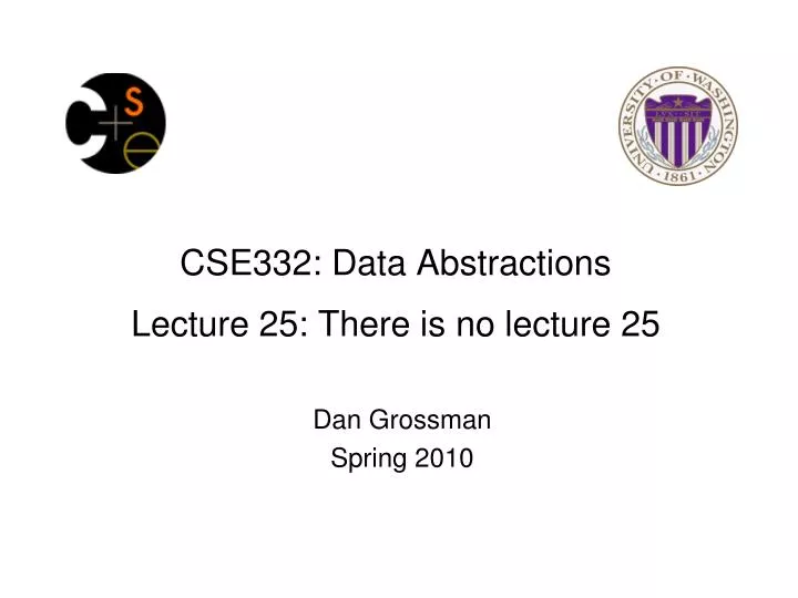 cse332 data abstractions lecture 25 there is no lecture 25