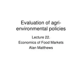 Evaluation of agri-environmental policies