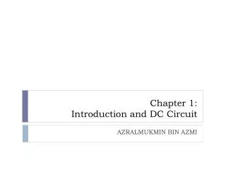 Chapter 1: Introduction and DC Circuit