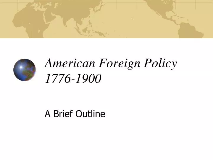 american foreign policy 1776 1900