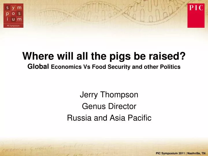 where will all the pigs be raised global economics vs food security and other politics