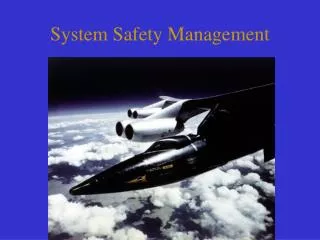 System Safety Management