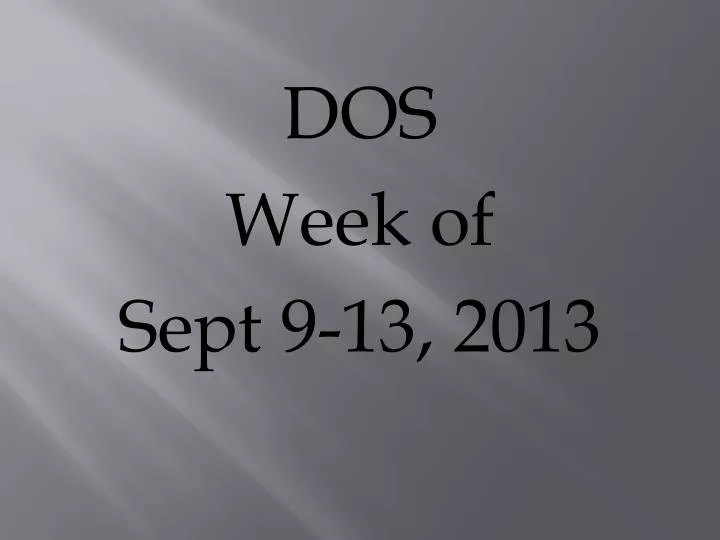dos week of sept 9 13 2013