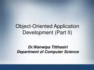 Object-Oriented Application Development (Part II)