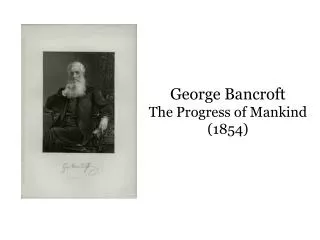 George Bancroft The Progress of Mankind (1854)