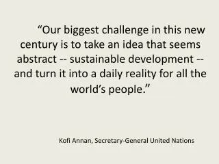 Kofi Annan, Secretary-General United Nations