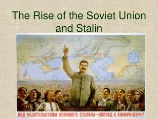 The Rise of the Soviet Union and Stalin