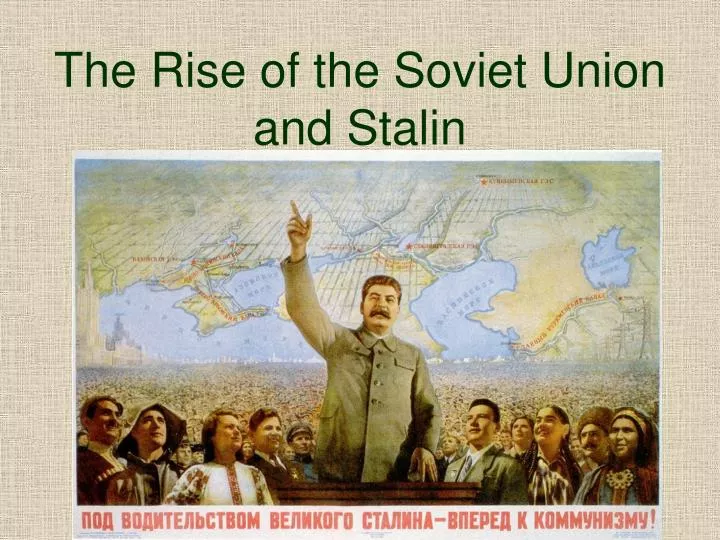 the rise of the soviet union and stalin