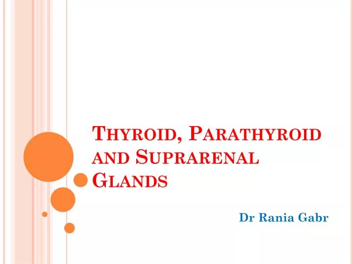 thyroid parathyroid and suprarenal glands