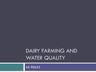 Dairy Farming and W ater Quality