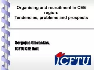 Organising and recruitment in CEE region: Tendencies, problems and prospects