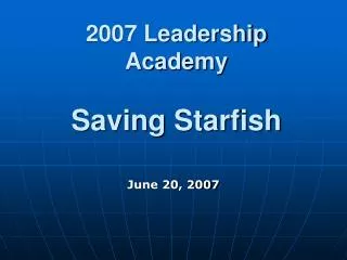2007 Leadership Academy Saving Starfish