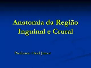 anatomia da regi o inguinal e crural