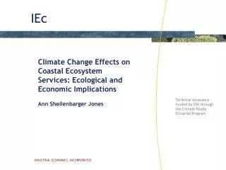 Climate Change Effects on Coastal Ecosystem Services: Ecological and Economic Implications Ann Shellenbarger Jones